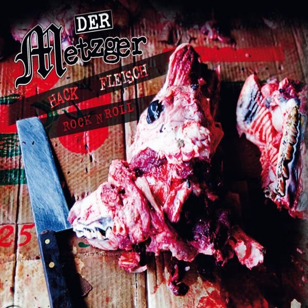 DER METZGER - Hackfleisch Rock n Roll